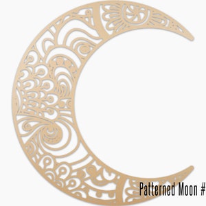 May include: A crescent moon-shaped wooden cutout with intricate, swirling patterns. The moon is a light tan color and has a decorative design cut into the wood. The text "Patterned Moon #03" is in the lower right corner.