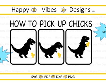 How To Pick Up Chicks SVG (Dino T-Rex Chicks - cute boys shirt design)