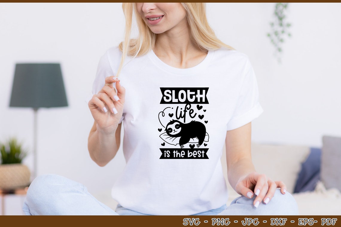 Sloth Life Bundle Svg, Sloth Life Bundle, Lazy Sloth Svg, Sloth Life ...