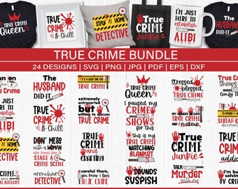 True Crime svg bundle, crime shows svg, true crime junkie, true crime shirt, murder svg files for cricut