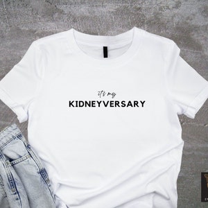 Kidneyversary T-Shirt, Niertransplantatie Verjaardag, Niertransplantatie Gift, Nierpatiënten, Nierdonatie, Niertransplantatie T-Shirt