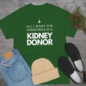 All I Want For Christmas is a Kidney Donor | Dialysis Shirt | Kidney Transplant Needed | Kidney Donor Search | ESRD Kidney Disease Gift