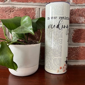 Never retiring from reading 20 oz tumbler