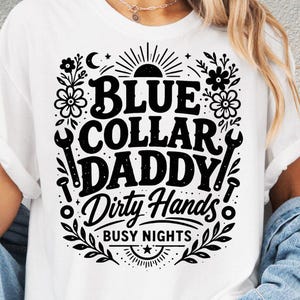 Blue Collar Daddy Dirty Hands Busy Nights PNG Funny Working Dad Quote Retro Mechanic Father Design Digital Download