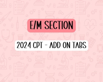 2024 CPT - Add on Tabs: E/M