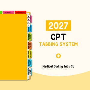May include: A 2027 CPT tabbing system by Medical Coding Tabs Co featuring a yellow binder with multi-colored index tabs labeled with medical categories and code ranges. The text 2027 CPT TABBING SYSTEM is printed in bold black and yellow.