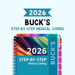 May include: A spiral-bound 2026 Buck's Step-by-Step Medical Coding textbook with a teal cover, a colorful abstract graphic, and labeled index tabs for units and sections. The text reads 2026 BUCK'S STEP-BY-STEP MEDICAL CODING on the front cover.