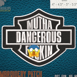May include: Machine embroidery patch with a black and white motorcycle club logo. The logo says "Mutha Dangerous" with a stylized skull and crossbones in the center. The patch is available in sizes 4 inches, 4.5 inches, 5 inches, and 5.5 inches. The patch is available in a variety of embroidery file formats, including DST, EXP, JEF, HUS, PCS, PEC, PES, VIP, VP3, and XXXX.