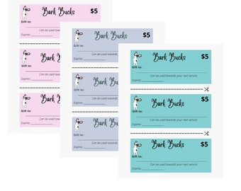 May include: Printable gift certificate template for "Bark Bucks" in pink, gray, and teal colors. The certificate is for $5 and can be used towards services. The template includes a cartoon dog illustration.
