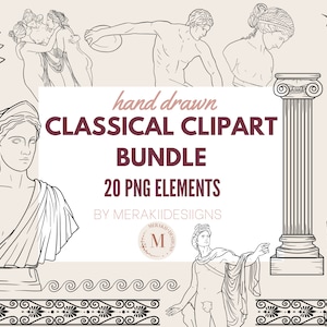 May include: A hand-drawn classical clipart bundle with 20 PNG elements. The image showcases line art illustrations of Greek statues, columns, and decorative borders. The text on the image reads "hand drawn CLASSICAL CLIPART BUNDLE 20 PNG ELEMENTS".