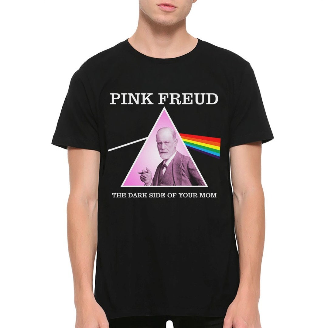 Pink Freud Dark Side of Your Mom T-shirt, Men's and Women's Sizes