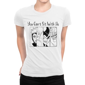 Cartoon Witches You Can&#39;t Sit With Us T-Shirt, The Evil Queen Maleficent Ursula Shirt, Men&#39;s and Women&#39;s Sizes (drsh-229)