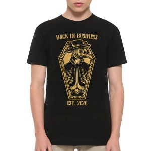 Plague Doctor Back In Business 2020 T-Shirt, Men&#39;s and Women&#39;s Sizes (drsh-112)