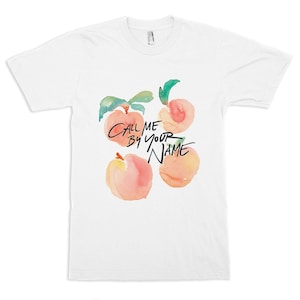 Call Me by Your Name T-Shirt, Men&#39;s and Women&#39;s Sizes (drsh-362)