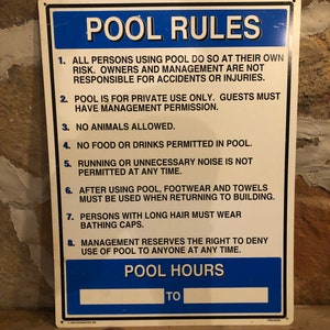 May include: Blue and white sign with the text "POOL RULES" and a list of rules for using a pool. The sign also includes the text "POOL HOURS" with a blank space for the hours.