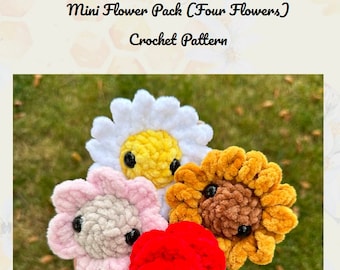Mini Flower Pack - 4 Patterns - NO SEW! Crochet Pattern
