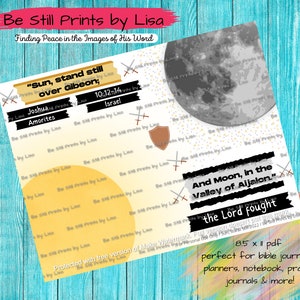May include: A printable 8.5 x 11 inch PDF with a yellow background and a white circle with the text "Sun, stand still over Gibeon; 10:12-14 Joshua Amorites Israel" and a gray circle with the text "And Moon, in the Valley of Aijalon. The Lord fought" in black. The text "Be Still Prints by Lisa Finding Peace in the Images of His Word" is at the top of the page. The text "perfect for bible journaling planners, notebook, prayer journals & more!" is at the bottom of the page.