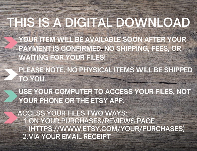 May include: Image with text: "THIS IS A DIGITAL DOWNLOAD." Instructions for accessing digital files are provided, including information about availability after payment confirmation and access via the Etsy purchases page and email receipt. No physical items are shipped.