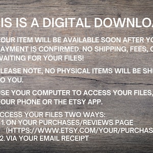 Puede incluir: Un gr&aacute;fico de descarga digital con un fondo de madera y flechas rosas y azules. El texto dice: "Esto es una descarga digital. Tu art&iacute;culo estar&aacute; disponible poco despu&eacute;s de que se confirme tu pago. &iexcl;No hay env&iacute;o, tarifas o espera por tus archivos! Ten en cuenta que no se enviar&aacute;n art&iacute;culos f&iacute;sicos. Usa tu computadora para acceder a tus archivos, no tu tel&eacute;fono o la aplicaci&oacute;n Etsy. Accede a tus archivos de dos maneras: 1. En tu p&aacute;gina de compras/rese&ntilde;as (https://www.etsy.com/your/purchases) 2. A trav&eacute;s de tu recibo por correo electr&oacute;nico."
