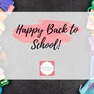 May include: An image with the text "Happy Back to School!" in black script over a pink watercolor-style shape. The image is surrounded by colourful school supplies, including pencils, crayons, and scissors. A logo is in the bottom right corner.