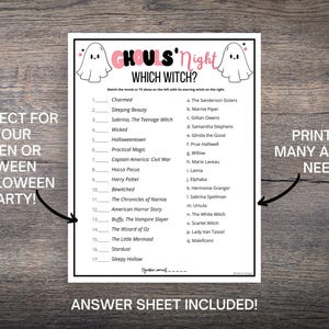 May include: A printable Halloween game with a black and white ghost graphic and the text "Ghouls' Night Which Witch?"  Match the movie or TV show on the left with its starring witch on the right.  The game includes 17 movie and TV show titles and 17 witch names.