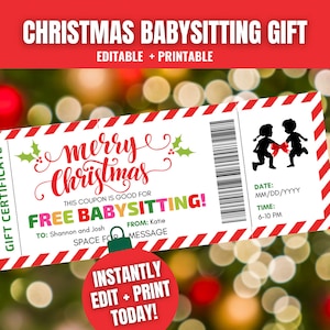 May include: A printable Christmas babysitting gift certificate with a red and white striped border. The certificate says "Merry Christmas" and "Free Babysitting!" with a space to fill in the recipient's name, the giver's name, and a message. The certificate also has a space to fill in the date and time.