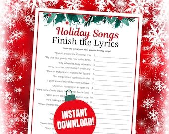 May include: A printable Christmas game with a red and white snowflake background. The game is titled "Holiday Songs Finish the Lyrics". The game includes a list of popular Christmas song lyrics with blanks for players to fill in.