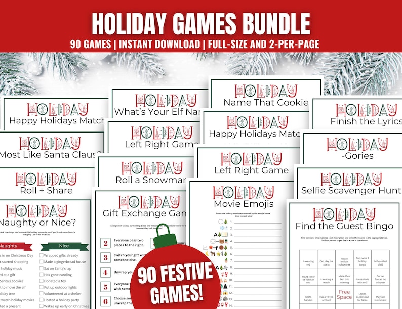 Holiday Games MEGA BUNDLE features 90 Printable Hoilday Party Games for adults, kids, families, teens, seniors, and more. This Holiday Games Bundle features playful text in red and green with the word "Holiday" at the top of each page. These fun Holiday Party Ideas include Emoji Pictionary, Find the Guest Bingo, Gift Exchange Game, Holiday Movie Trivia, Christmas trivia games, Who is Most Like Santa, Naughty or Nice, Name that Tune, and many more holiday games!