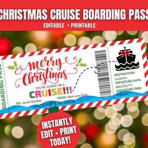 May include: A printable Christmas cruise boarding pass with a red and white striped background. The pass has a festive design with a ship, a holly sprig, and the text "merry Christmas". It says "You're going on a cruise!!!" and has space for a message.