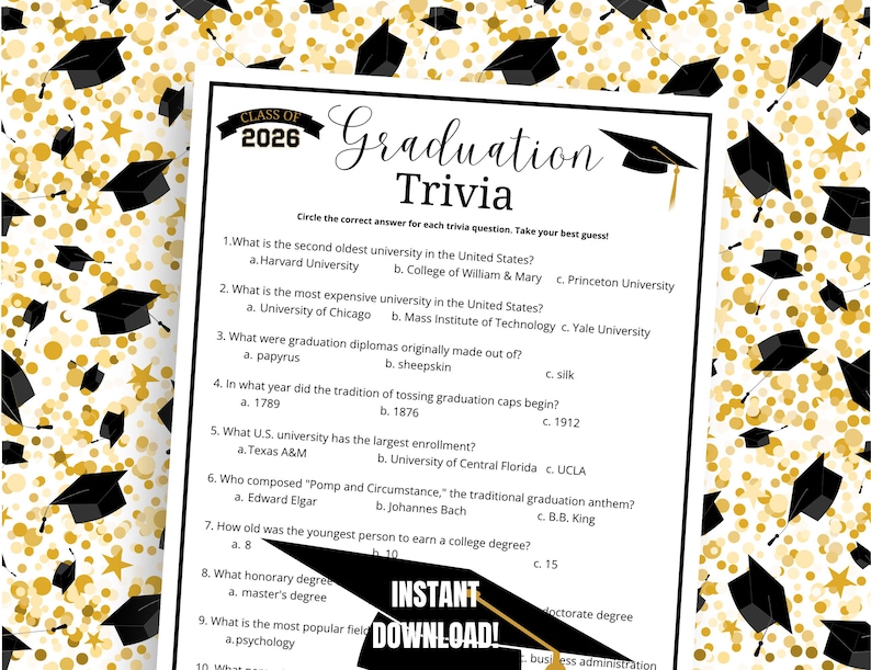 A printable graduation trivia game with a gold and black confetti background. The game has ten trivia questions about graduation traditions, history, and facts. The text on the page reads: 'Class of 2026 Graduation Trivia', 'Circle the correct answer for each trivia question. Take your best guess!' and 'INSTANT DOWNLOAD!'