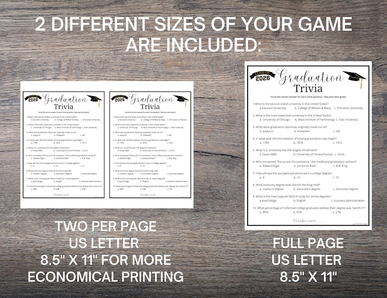 May include: A graduation trivia game with two different sizes included. The game features a black graduation cap graphic and the text "Graduation Trivia 2026". The game is available in two sizes: two per page US Letter 8.5" x 11" and full page US Letter 8.5" x 11".