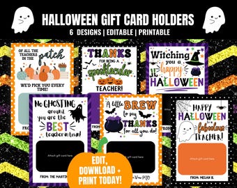 May include: Six printable Halloween gift card holders with different designs. Each card features a Halloween theme with text such as "No Ghosting Around, You Are The Best Teacher In Town!" and "Witching You A Happy Halloween".