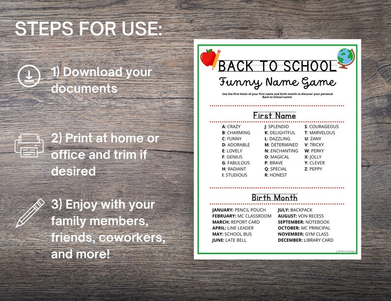 May include: A printable "Back to School Funny Name Game" with a green border, featuring an apple, pencil, and globe. The game includes a list of adjectives for first names and birth month-related nouns. Instructions are also included.
