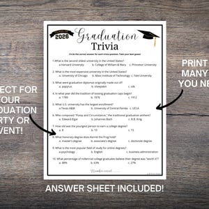 May include: A black and white graduation trivia game sheet with questions and answers. The sheet includes the text "Class of 2026 Graduation Trivia" and "Answer Sheet Included!" Perfect for a graduation party or event.