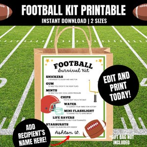 May include: A printable football survival kit in a brown paper bag, with the text "Football Survival Kit". Includes a list of items like Snickers, gum, and water. The image also includes the text "Edit and Print Today!"