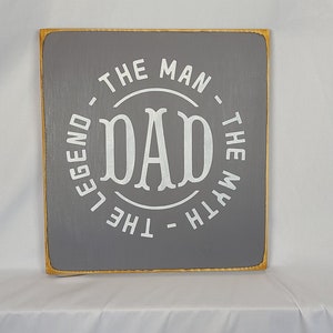 Dad The Man The Myth The Legend Decorative Wooden Sign