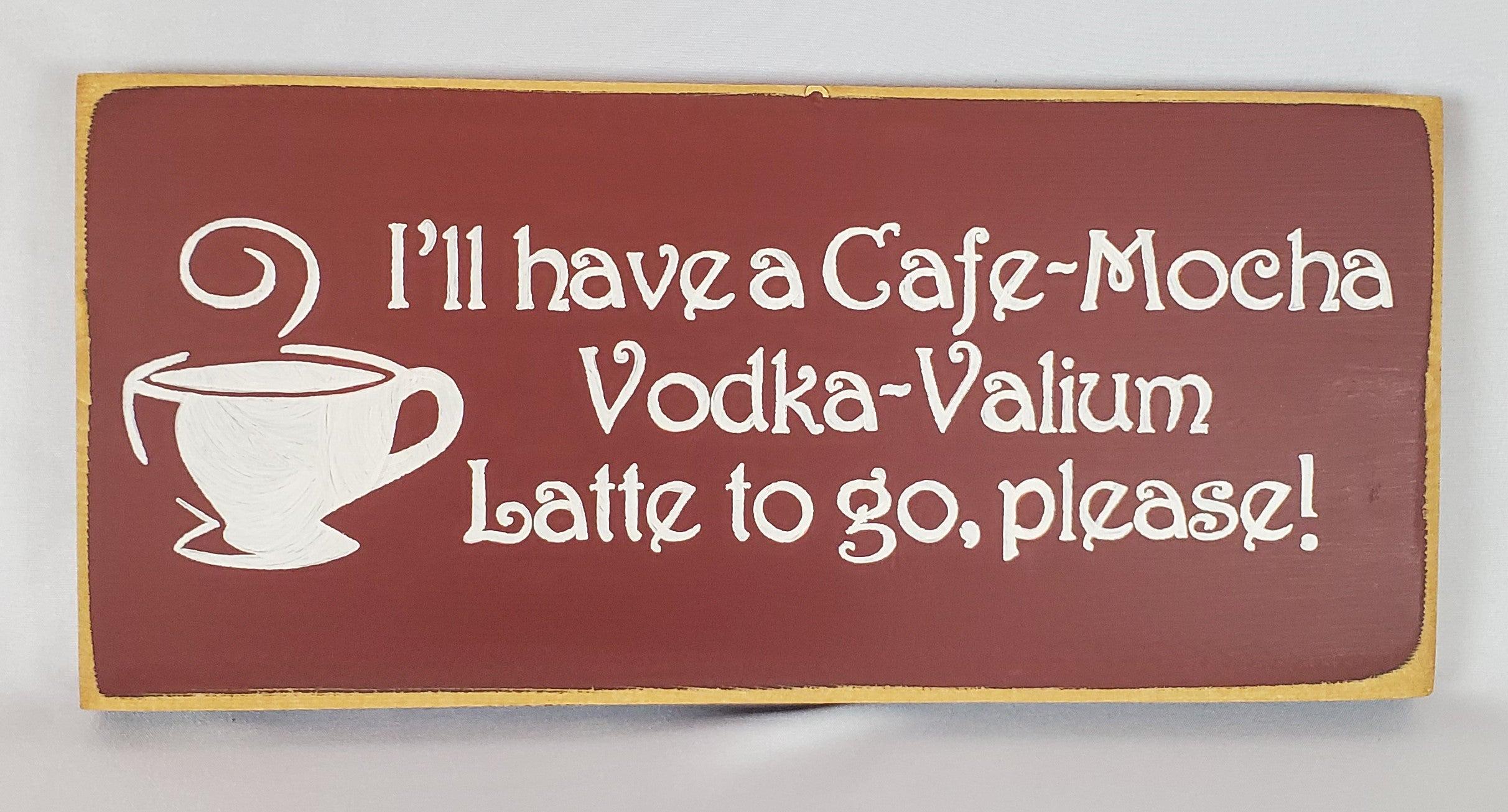 I'll Have a Vodka Latte to Go Fun Coffee Humor Vodka Wood Sign - Etsy