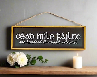 Céad Míle Fáilte One Hundred Thousand Welcomes Irish Wooden Sign Style 1
