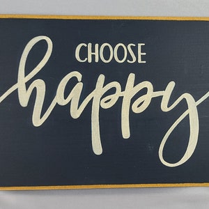 Choose Happy Wooden Sign