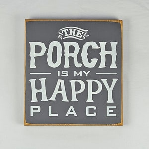 The Porch Is My Happy Place Wooden Sign in Playful Letters