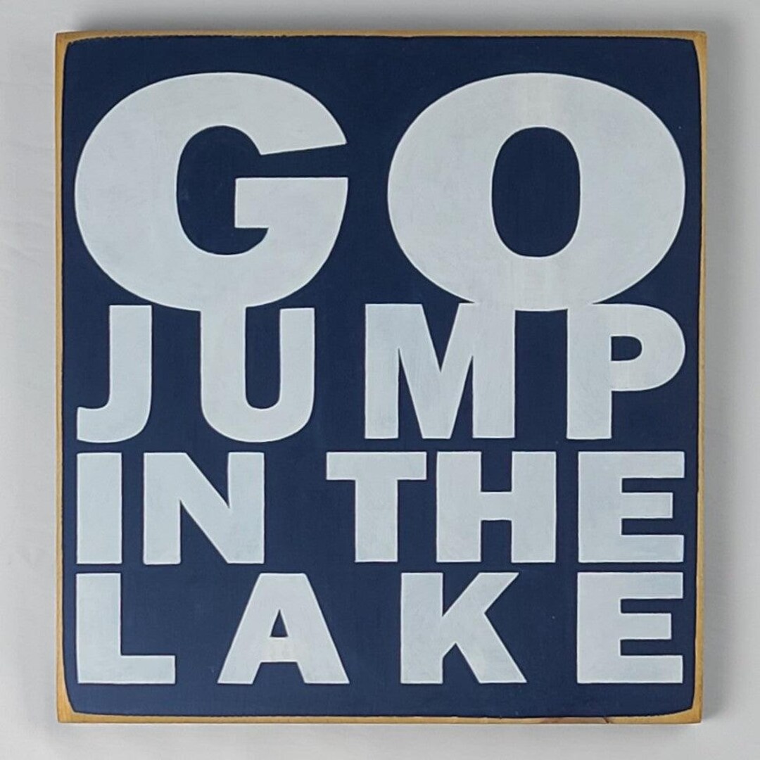 Go Jump in the Lake Square Wooden Lake Sign - Etsy