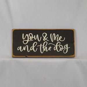 You Me & The Dog Small Romantic Wood Sign
