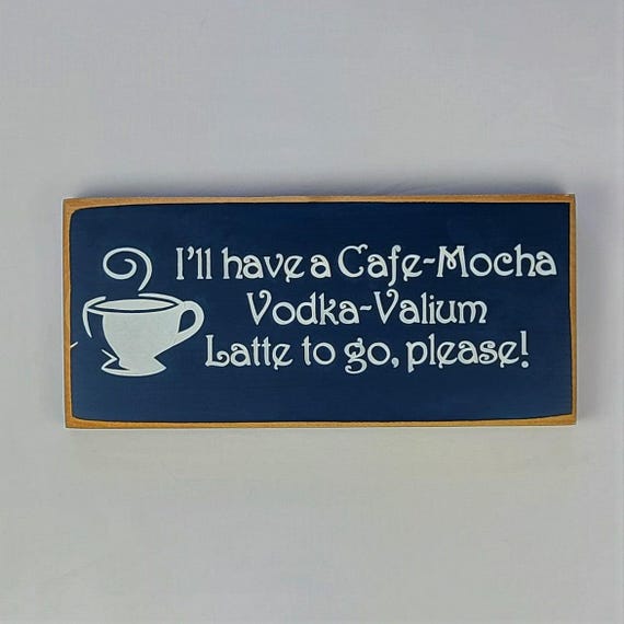 I'll Have a Vodka Latte to Go Fun Coffee Humor Vodka Wood Sign - Etsy
