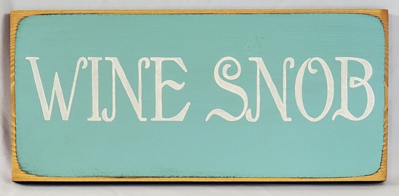 Wine Snob Wood Sign - Etsy