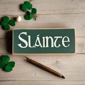 Slainte wooden sign