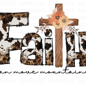 Faith Can Move Mountains PNG| Scripture Sublimations| Christian Gift| Jesus Lover PNG| Digital Download| Bible Verse| Christian Retro Png