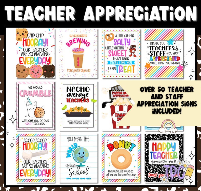 May include: A collection of colorful teacher appreciation signs with various designs, including donuts, cookies, and popcorn. The signs feature phrases like "Thank you" and "Our teachers are so amazing everyday!"