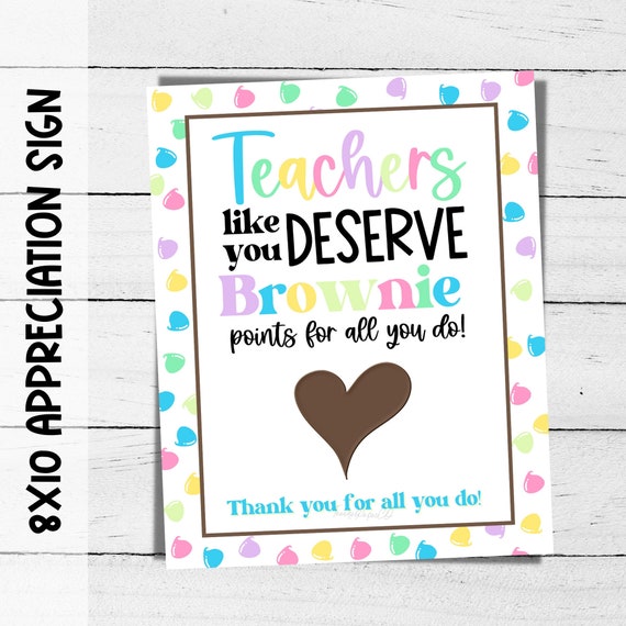 Printable Brownie Teacher Appreciation Sign 8x10 Brownie - Etsy