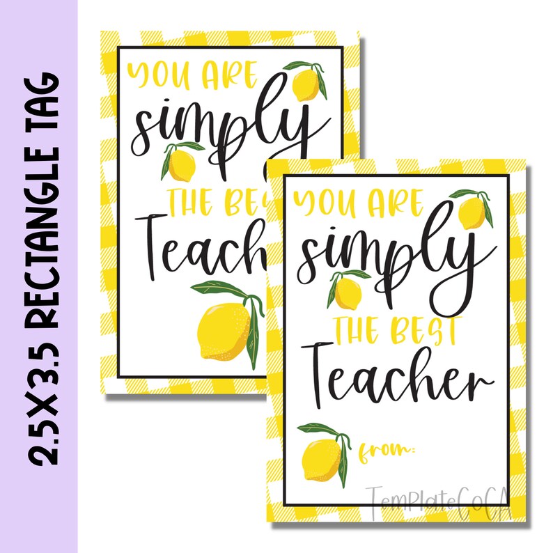 May include: Two printable gift tags with a yellow and white checkered background. The tags feature a lemon design and the text "You are simply the best teacher" with a space for a name.