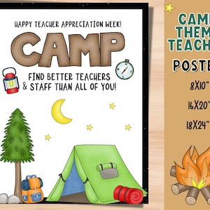 May include: A printable poster with a camp theme for teacher appreciation week. The poster features a cartoon illustration of a tent, a campfire, a pine tree, a compass, a lantern, and a sleeping bag. The text on the poster reads "Happy Teacher Appreciation Week! Camp Find Better Teachers & Staff Than All Of You!" The poster is available in three sizes: 8x10 inches, 16x20 inches, and 18x24 inches.